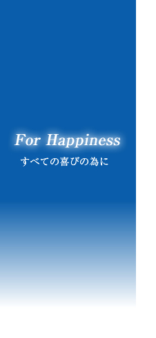 For Happiness